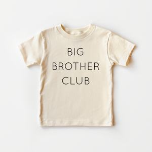 Big Brother Club Toddler Shirt - Big Brother Announcement Natural Boys Tee