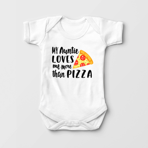 Aunt Baby Onesie -My Aunt Loves Me More Than Pizza