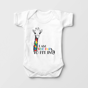 Autism Onesie - I Am Too Fab To Fit In - Baby Bodysuit