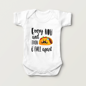 Every Now And Then I Fall Apart Toddler Shirt - Funny Taco Kids Shirt