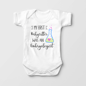 IVF Onesie - My First Babysitter Embryologist Baby Onesie