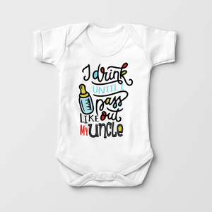 I Drink Until I Pass Out Like My Uncle Baby Onesie - Funny Uncle Bodysuit