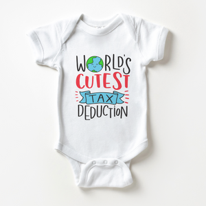 Worlds Cutest Tax Deduction Baby Onesie - Funny Baby Bodysuit