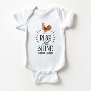 Rise And Shine Mother Cluckers Baby Onesie - Funny Farm Baby Onesie