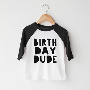 Birthday Dude Shirt - Bold Birthday Boy Toddler Shirt