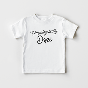Unapologetically Dope Toddler Shirt - Activist Kids Shirt