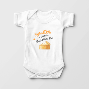 Sweeter Than Pumpkin Pie Baby Onesie - Cute Thanksgiving Bodysuit
