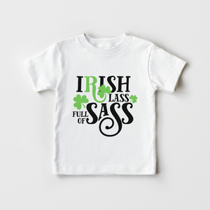 Irish Lass Full Of Sass Kids Shirt - St Patricks Day Toddler Girl Shirt