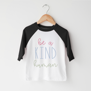 Be A Kind Human - Spread Kindness Toddler Shirt
