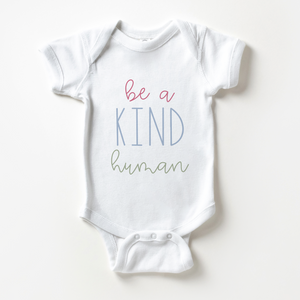 Be A Kind Human - Spread Kindness Baby Onesie