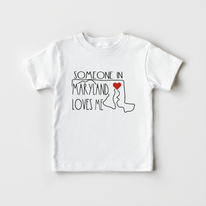 Someone In Maryland Loves Me - Kids Shirt