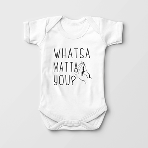 Whatsa Matta You Baby Onesie - Funny Italian Bodysuit