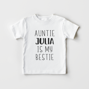 Auntie Is My Bestie Kids Shirt - Custom Name Aunt Toddler Shirt