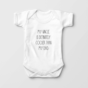 My Uncle Is Cooler Than My Dad Baby Onesie - Funny Uncle Bodysuit