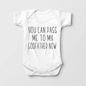 You Can Pass Me To My Godmother Baby Onesie - Cute Godmother Bodysuit