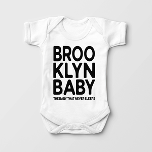 Brooklyn Baby Onesie - Funny Baby That Never Sleeps Bodysuit