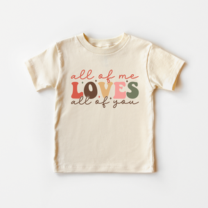 All of Me Loves All of You Toddler Shirt - Sweet Retro Kids Tee
