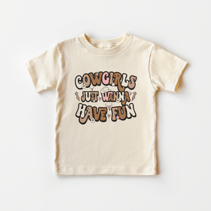Cowgirls Just Wanna Have Fun Toddler Shirt - Retro Western Kids Shirt