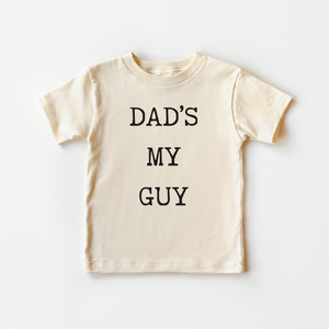 Dad's My Guy Toddler Shirt - Minimalist Father's Day Kids Tee