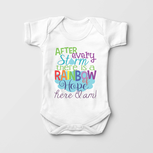 After Every Storm There Is A Rainbow Of Hope Here I Am - Rainbow Baby Onesie
