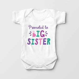 Promoted To Big Sister Baby Girl Onesie - Fun Font