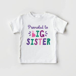 Promoted To Big Sister Girl Kids Shirt - Fun Font
