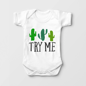 Try Me Baby Onesie - Funny Cactus Bodysuit