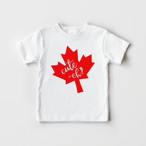 Cute Eh? - Canadian Toddler Shirt