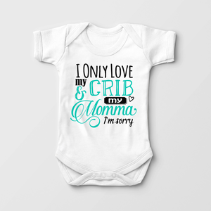 Drake Baby Onesie - I Only Love My Crib And My Momma I'm Sorry