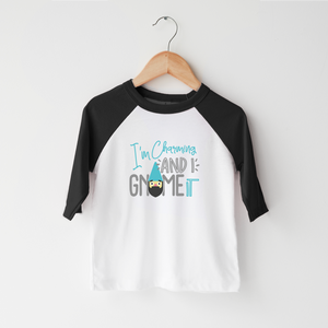 Gnome Shirt - I'm Charming And I Gnome It Toddler Shirt