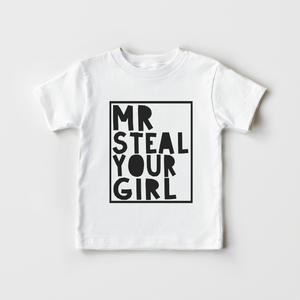 Mr Steal Your Girl Toddler Shirt - Funny Boys Shirt