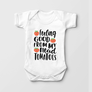 Feeling Good From My Head Tomatoes - Cute Veggy Baby Onesie