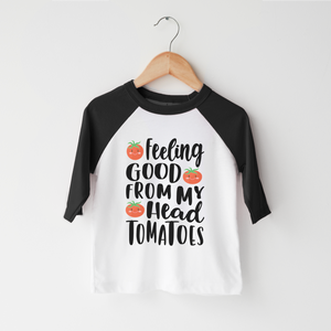 Feeling Good From My Head Tomatoes - Cute Veggy Toddler Shirt