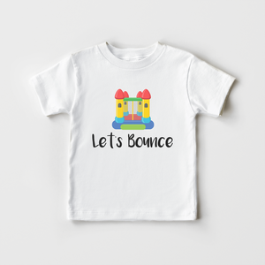Let's Bounce Kids Shirt - Funny Bouncy Castle Toddler Shirt