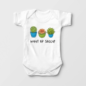 succulent onesie What Up Succa Baby Onesie