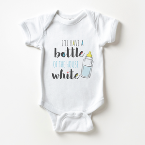 I'll Have A Bottle Of The House White Onesie - Cute Wine Bottle Baby Onesie