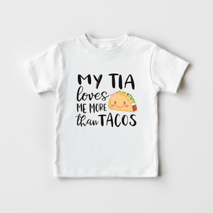 My Tia Loves Me More Than Tacos Toddler Shirt - Cute Spanish Kids Shirt