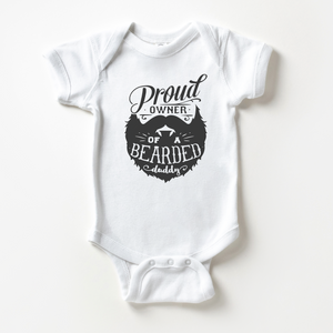 Bearded Daddy Baby Onesie - Proud Owner Of A Bearded Daddy