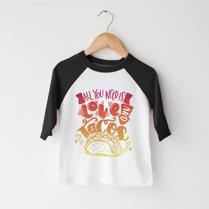 All You Need Is Love And Tacos - Valentines Toddler Shirt