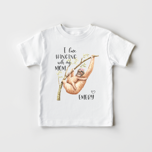 Personalized Mothers Day Toddler Shirt - I Love Hanging With You