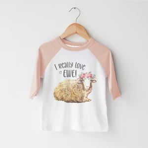 I Really Love Ewe Toddler Shirt - Cute Sheep Mothers Day