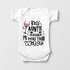 My Aunt Loves Me More Than Wine Baby Onesie - Funny