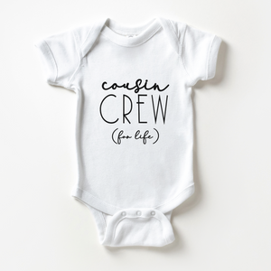 Cousin Crew For Life - Cousin Crew Baby Onesie