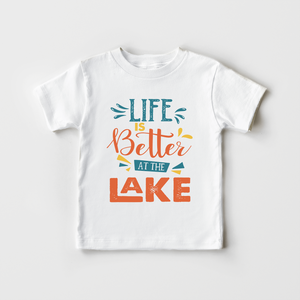 Lake Life Toddler Shirt - Life Is Better At The Lake Shirt