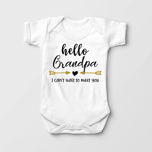 Hello Grandpa - I Can't Wait To Meet You Baby Onesie