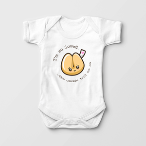 I'm So Loved The Fortune Cookie Told Me So - Cute Fortune Cookie Baby Onesie