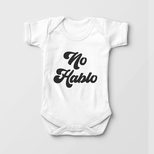 No Hablo Baby Onesie - Funny Spanish Baby
