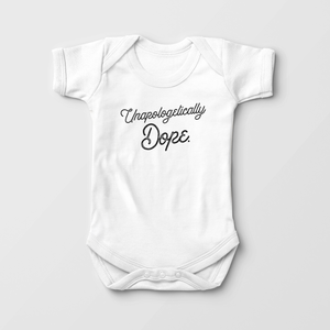 Unapologetically Dope Baby Onesie - Activist Bodysuit