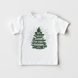 It's All Good In The Woods Shirt - Little Camper Adventure Toddler Shirt