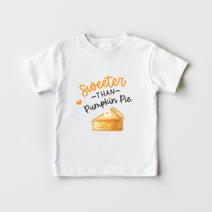 Sweeter Than Pumpkin Pie Kids Shirt - Cute Thanksgiving Toddler Shirt